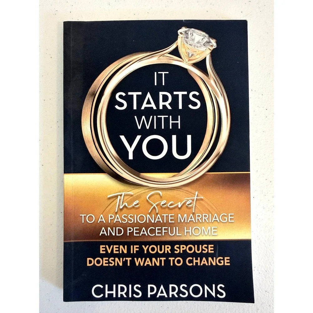 It Starts With You The Secret to a Passionate Marriage‎ and Peaceful Home by CP